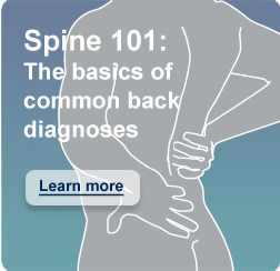 Spine 101: Common back diagnoses